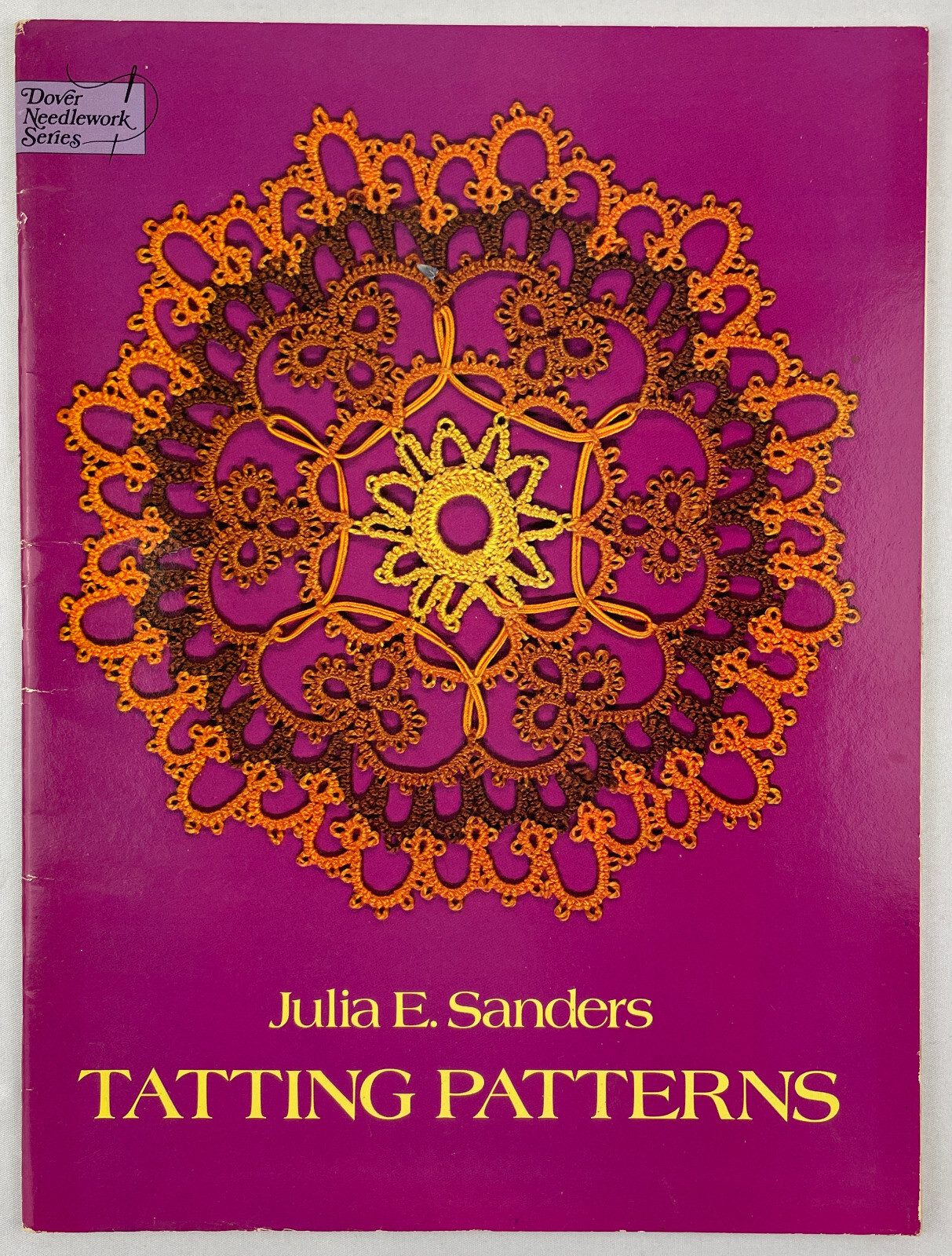 Tatting Patterns, Julia E. Sanders, 1977, Reprint of 1915 Craft Classic, PBK