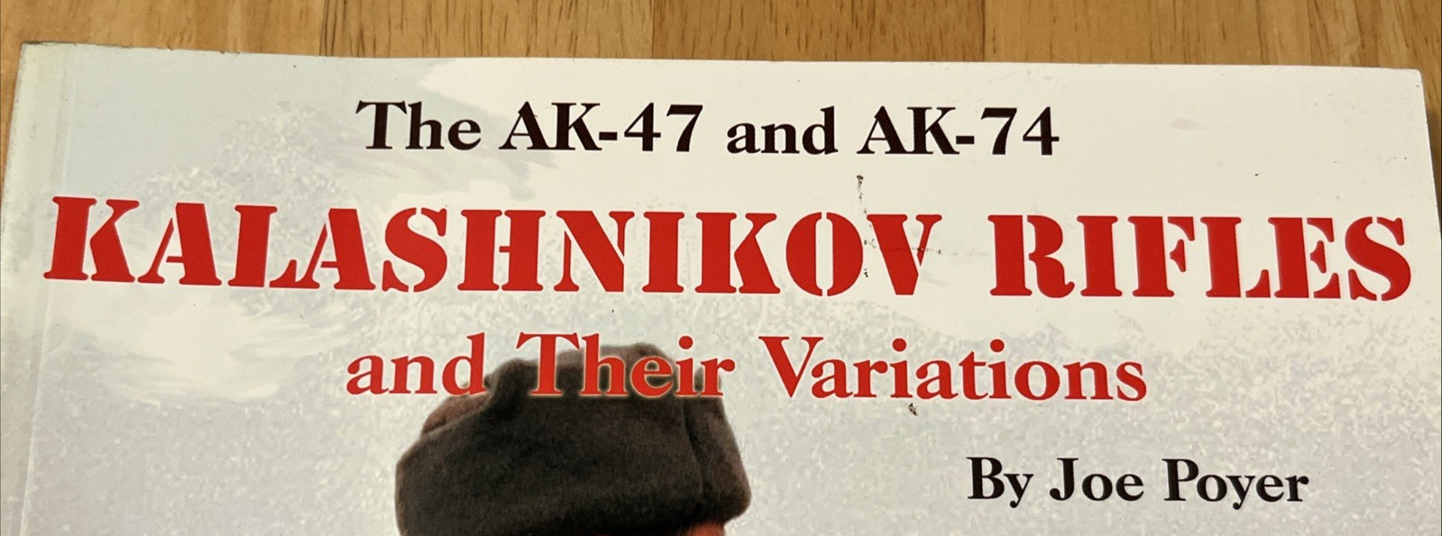 The AK-47 & AK-74 Kalashnikov Rifles & Their Variations-Poyer-Russian Gun Book