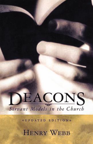 Deacons: Servant Models in the Church by Webb, Henry, Acceptable Book