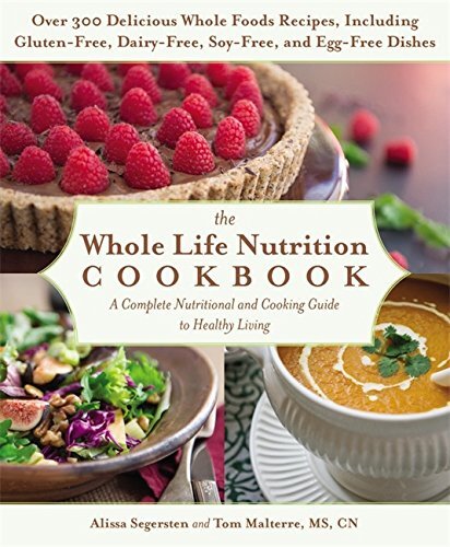 The Whole Life Nutrition Cookbook: …, Malterre MS CN