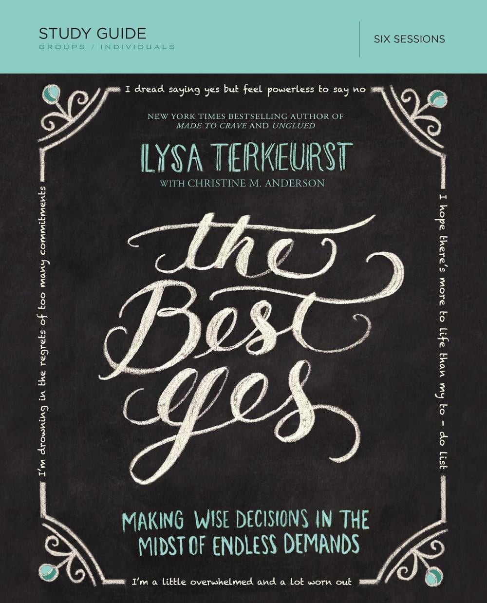 The Best Yes Bible Study Guide: Making Wise Decisions in the Midst of Endless De