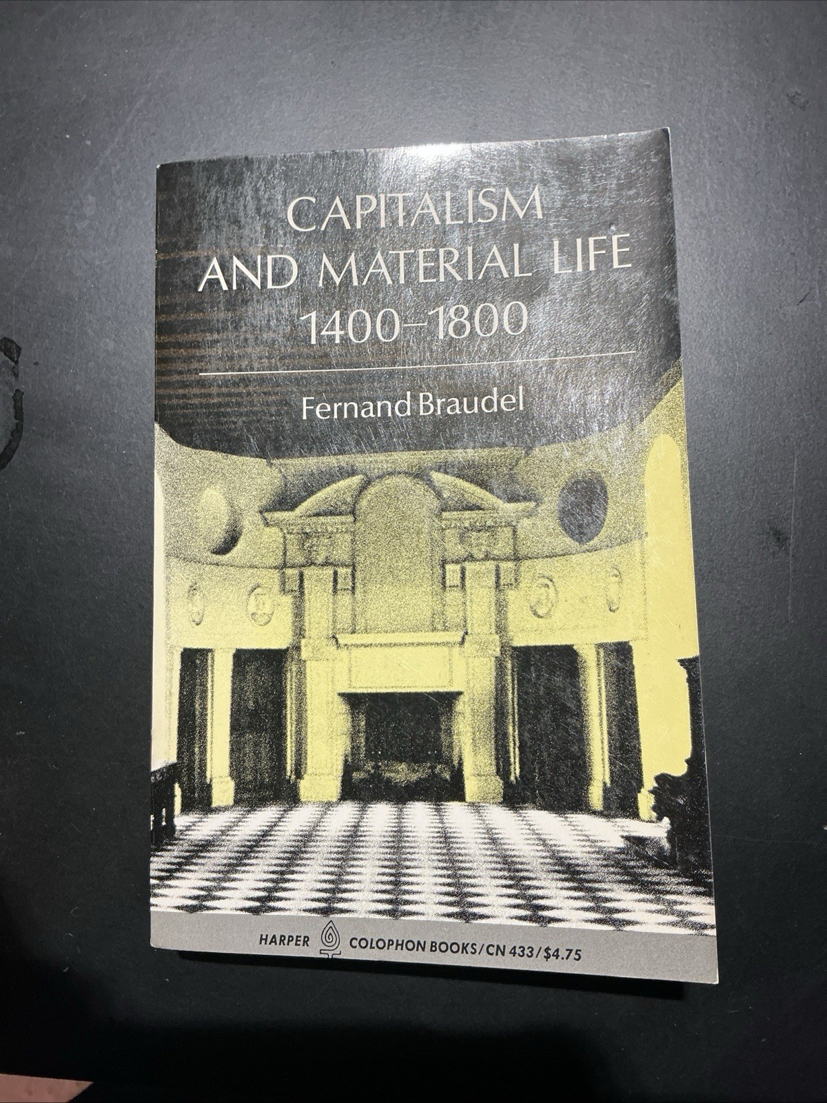 Capitalism and Material Life 1400-1800 by Fernand Braudel 1975 Harper