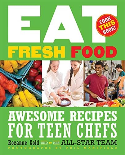 Eat Fresh Food: Awesome Recipes for T…, Gold, Rozanne