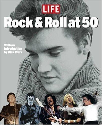 Rock and Roll at 50: A History in Pictures – 1929049498, Life, hardcover