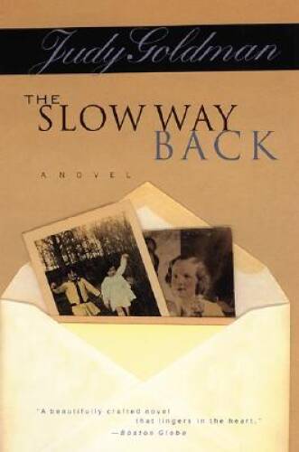 The Slow Way Back: A Novel – Paperback By Goldman, Judy – GOOD