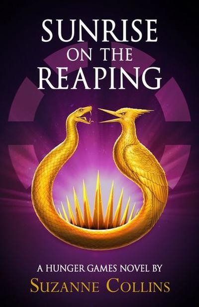 The Hunger Games: Sunrise on the Reaping Suzanne Collins