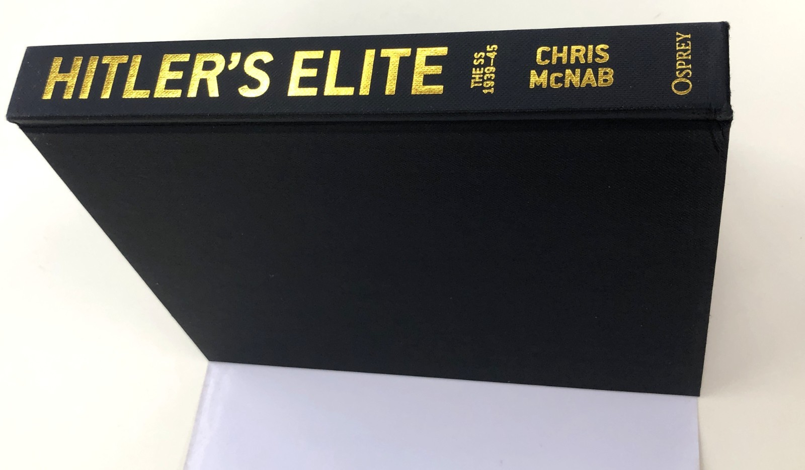 Hitler’s Elite The SS 1939-45 by Chris McNab (2013; Hardcover)