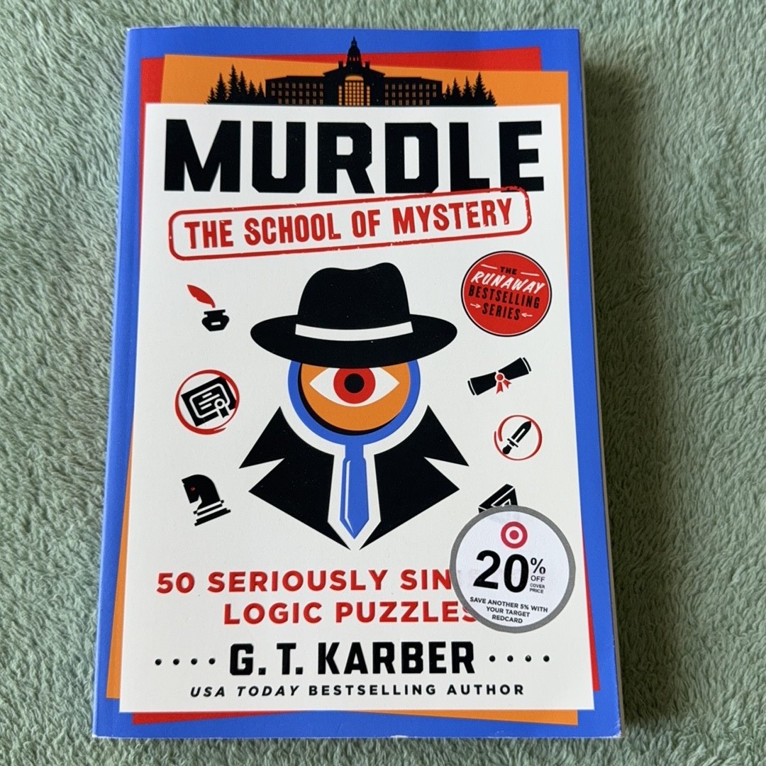 Murdle: The School of Mystery by G.T. Karber – 50 Logic Puzzle Murder Mysteries