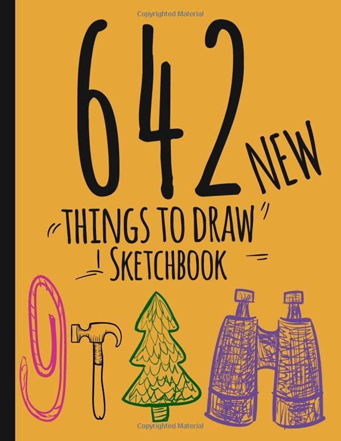 642 Things To Draw Sketchbook: New Drawing Prompts Notebook-journal-Creativi…