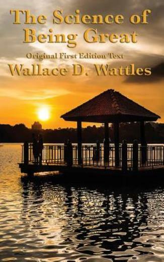 The Science Of Being Great: Original First Edition Text