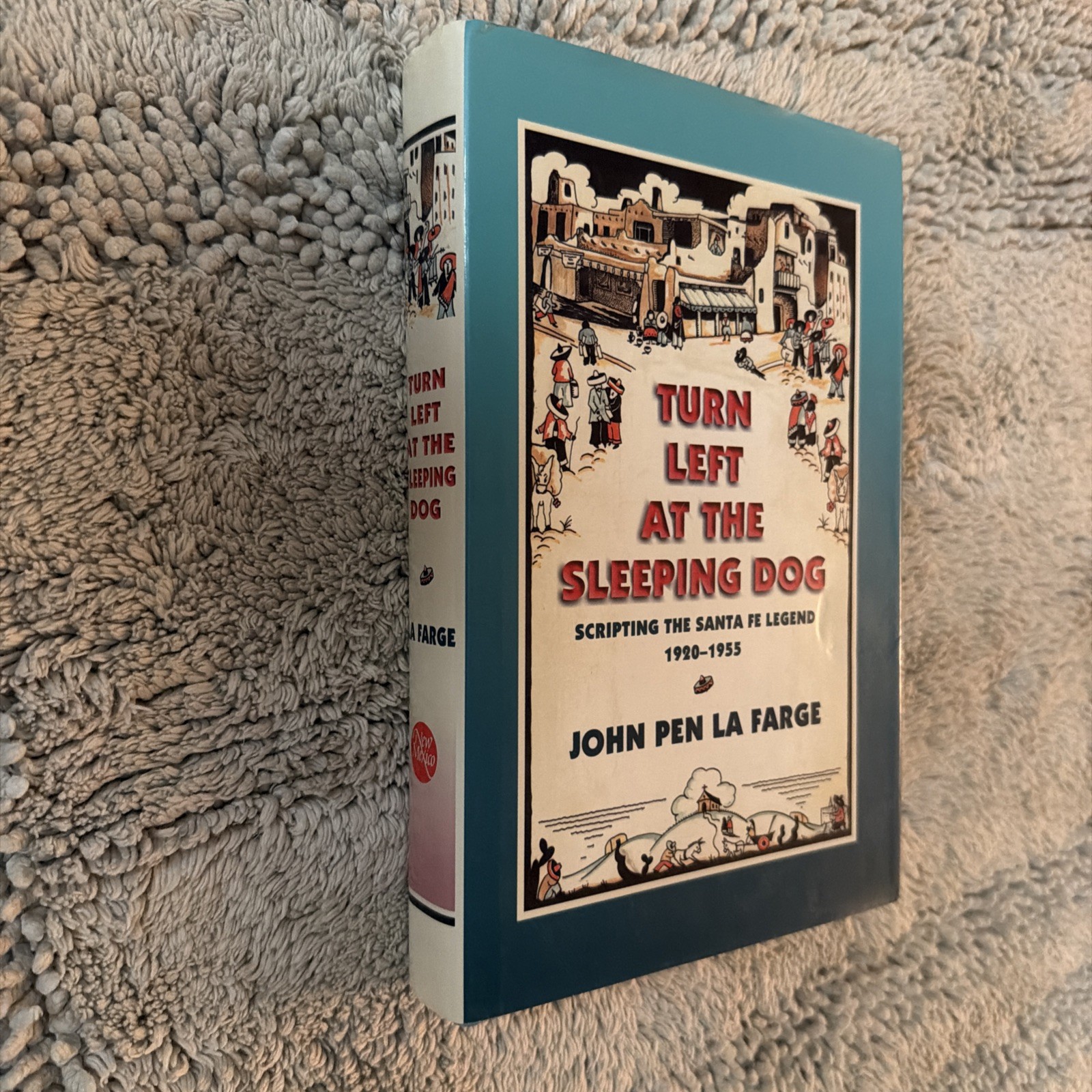 Turn Left at the Sleeping Dog: Scripting the Santa Fe Legend, 1920-1955