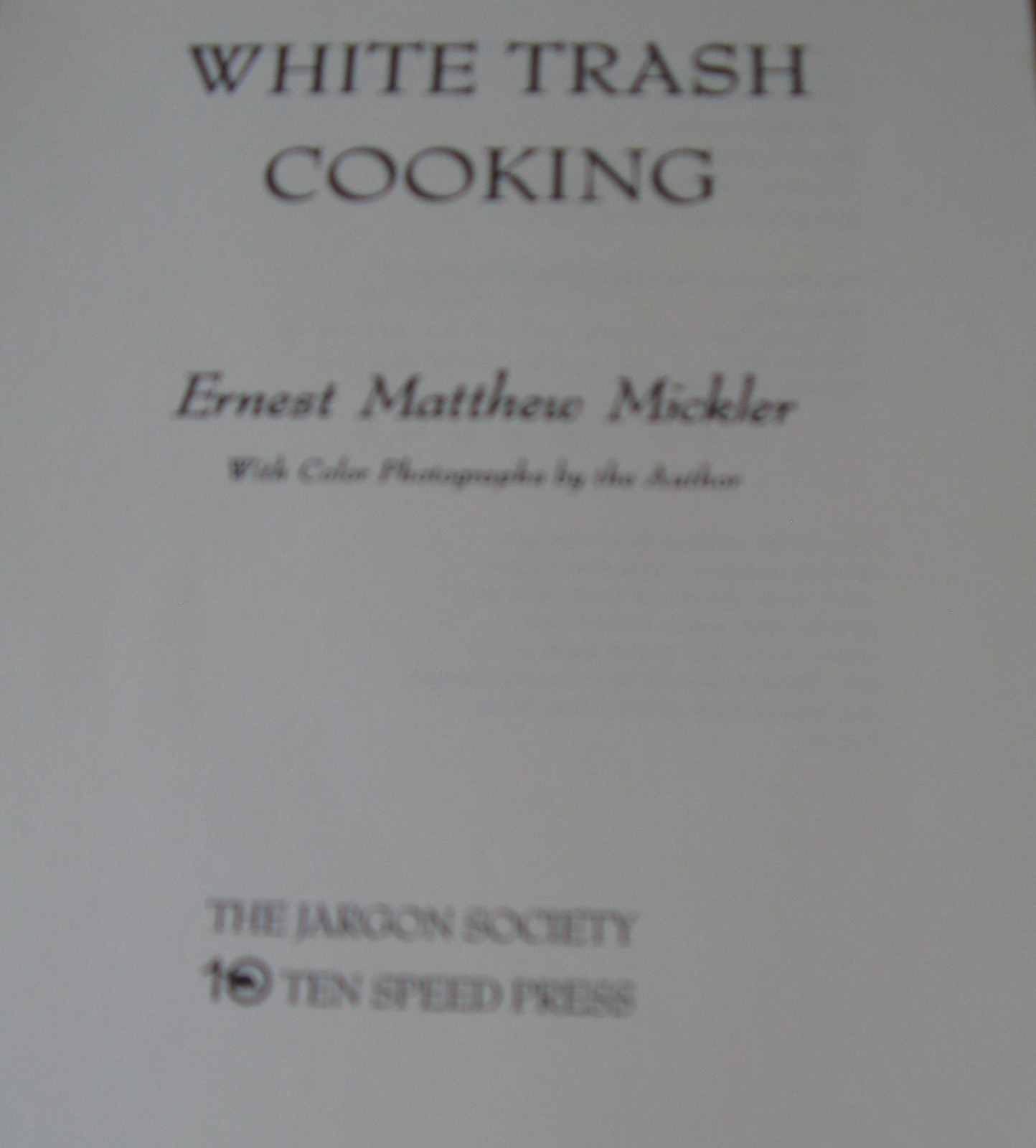 White Trash Cooking – Ernest Matthew Mickler
