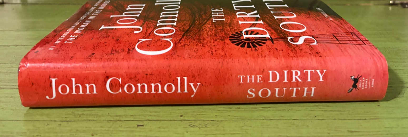 John Connolly The Dirty South Charlie Parker Series Hard Cover DJ Like New