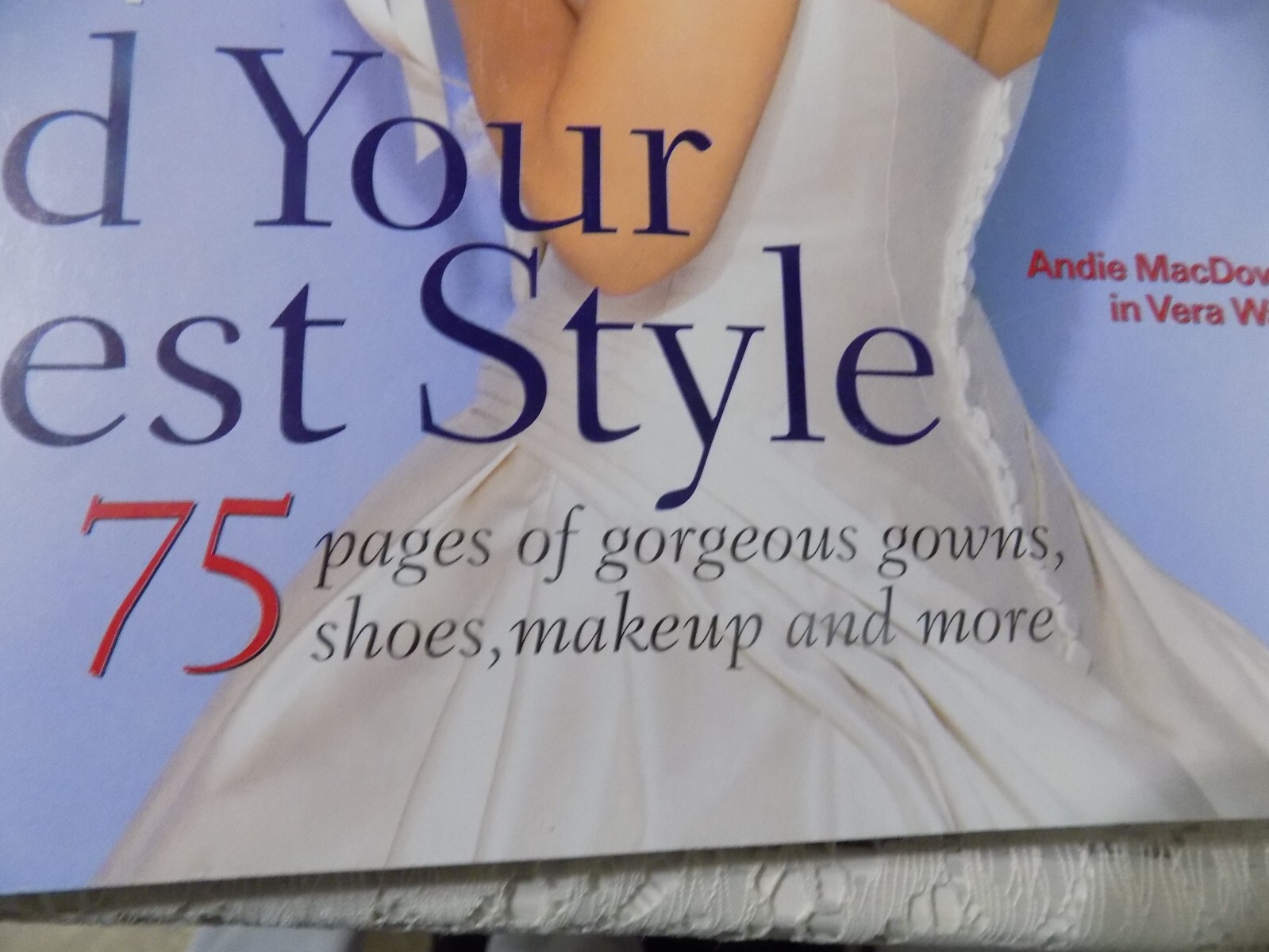 InStyle WEDDINGS, 2002, Andie MacDowell Cover in Vera Wang 274 Pages
