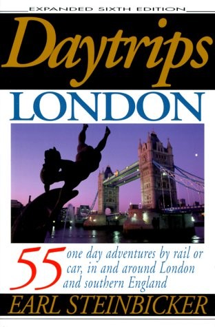 DAYTRIPS LONDON, SIXTH EDITION: 50 ONE-DAY ADVENTURES BY By Earl Steinbicker VG+