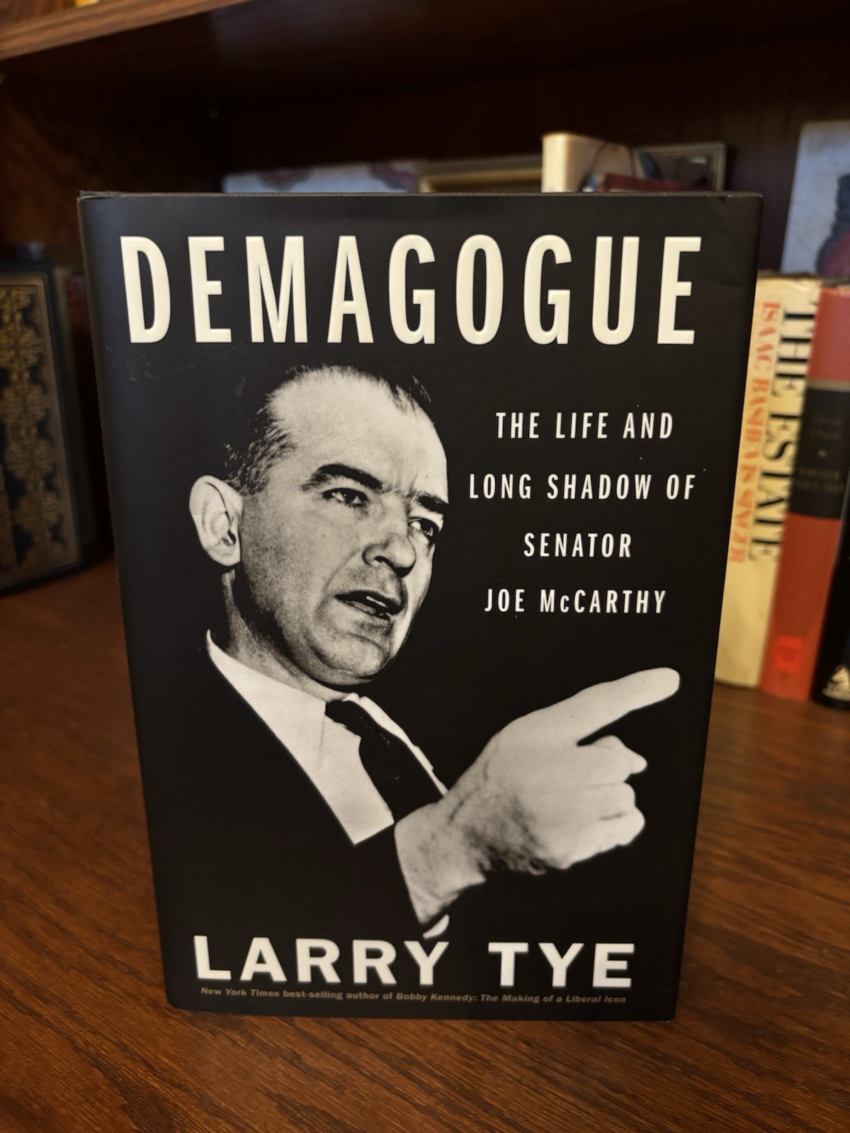 Demagogue. Larry Tye. 1st HC Ptg. Houghton 2020. Fine Unread/Joe McCarthy