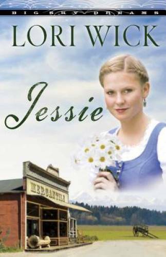 Jessie (Big Sky Dreams, Book 3) – Paperback By Wick, Lori – GOOD