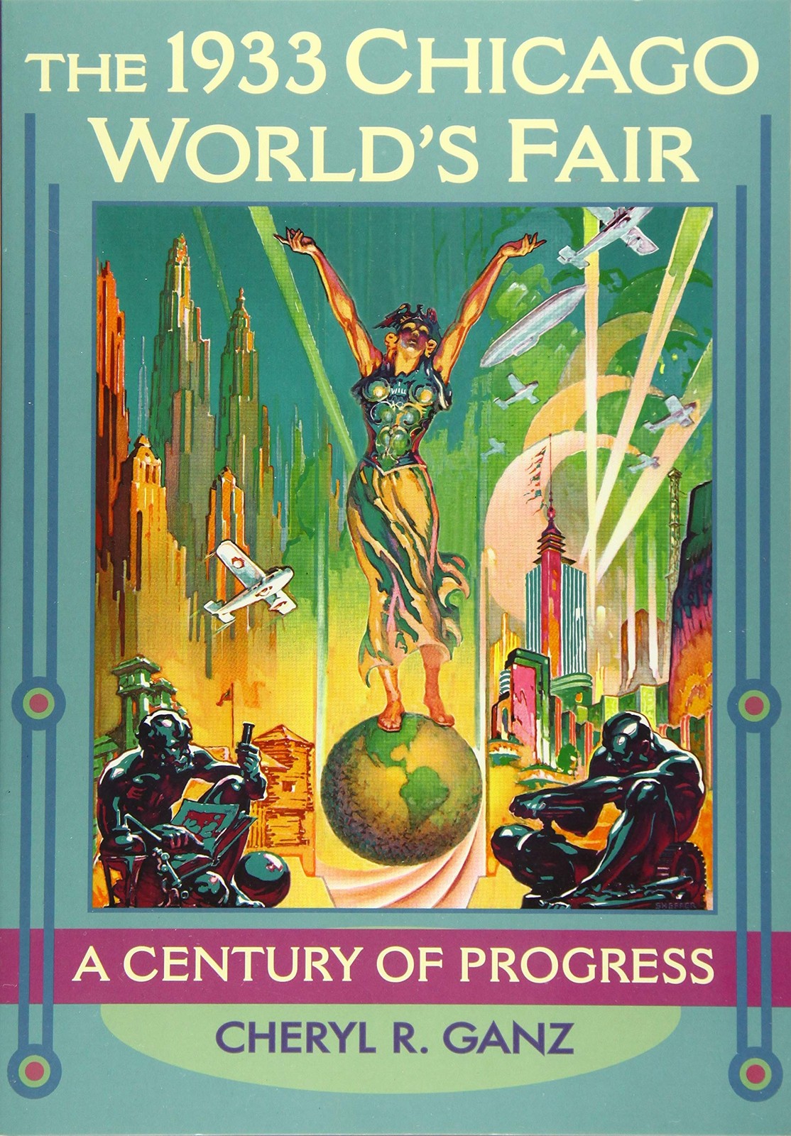 The 1933 Chicago World’s Fair: A Century of Progress