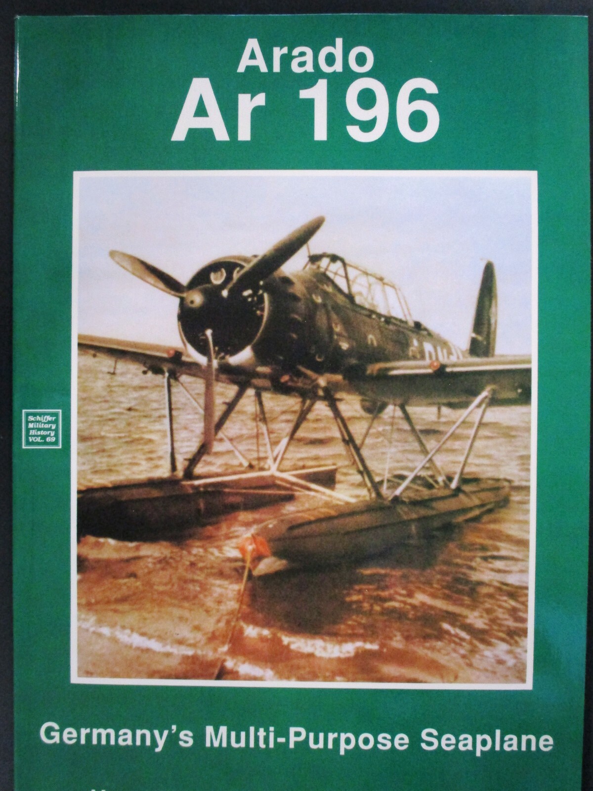 Schiffer Military Publishing Arado Ar 196 – Pre Owned!!