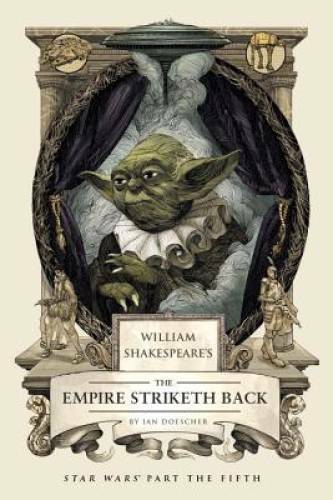 William Shakespeare’s The Empire Striketh Back (William Shakespeare’s Sta – GOOD