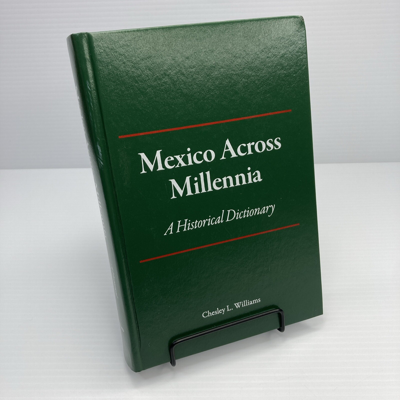 Mexico Across Millennia A Historical Dictionary Chesley L. Williams 2022 HC