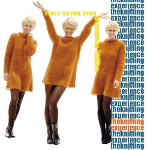 The Knitting Experience Book 2: The Purl Stitch, Becoming Intuitive – GOOD