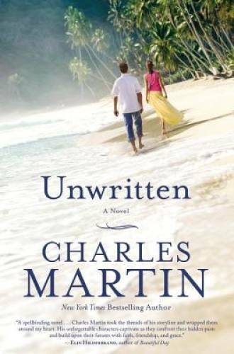 Unwritten: A Novel – Hardcover By Martin, Charles – GOOD