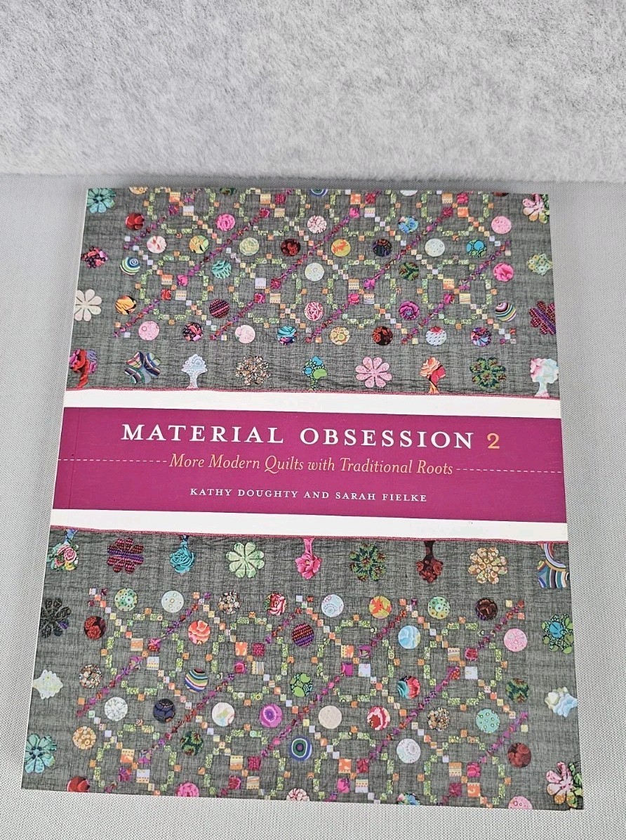 Material Obsession 2: More Modern Quilts with Traditional Roots *Signed Copy*