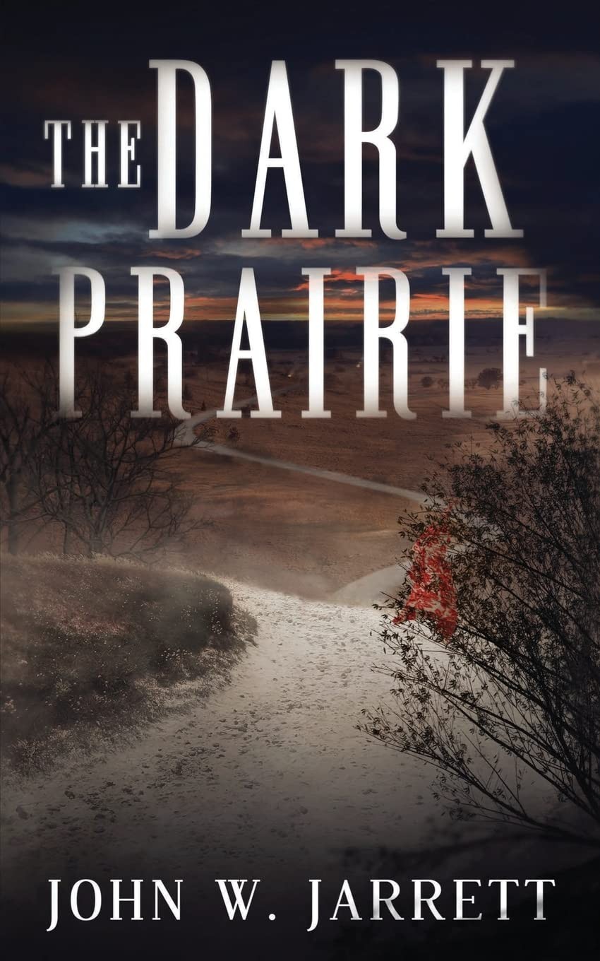 Dark Prairie by John W. Jarrett (2023, Trade Paperback)