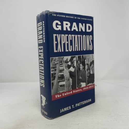 Grand Expectations: The United States, 1945-1974 (Oxford Histo…