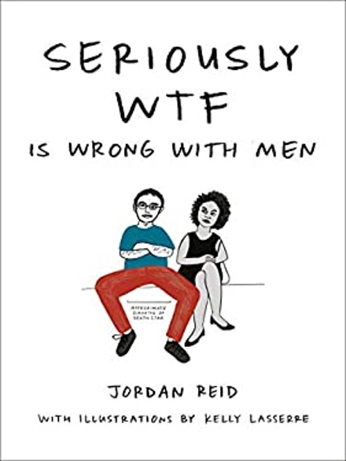 Seriously WTF is Wrong with Men Paperback Jordan REID