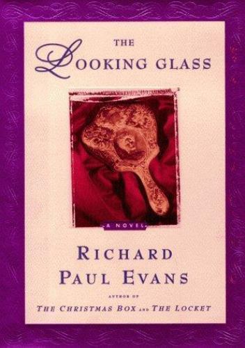 The Looking Glass: A Novel; The Lo- Richard Paul Evans, 9780684867816, hardcover