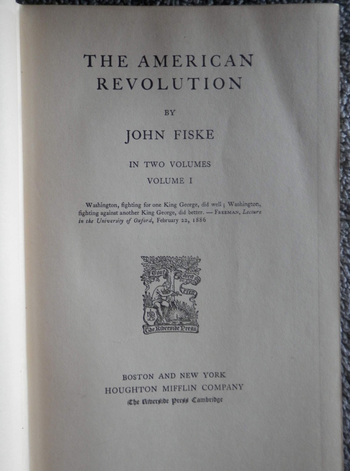 THE AMERICAN REVOLUTION Vol. I by John Fiske – 1896 (1891) Houghton Mifflin Co.