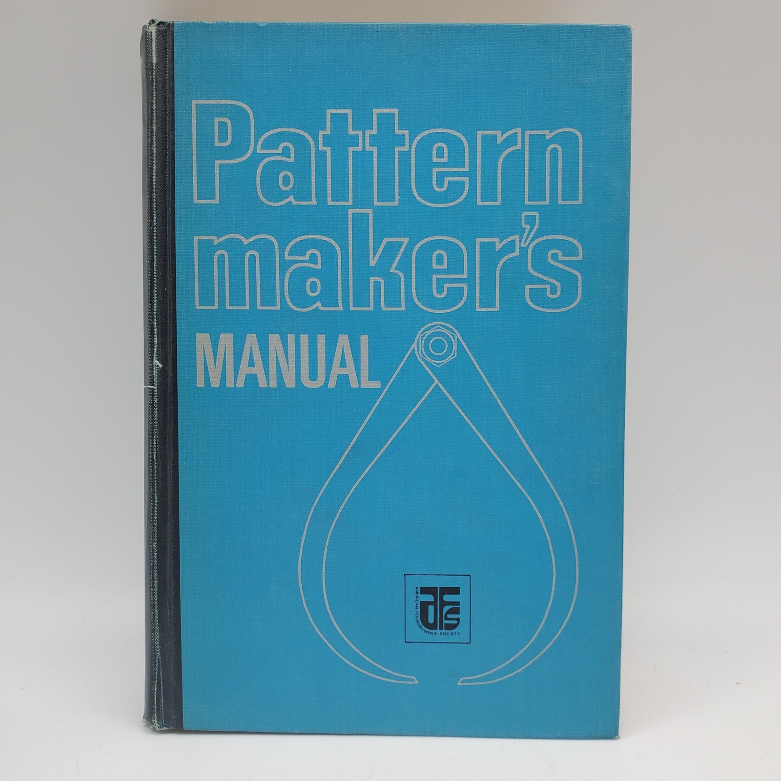 Patternmaker’s Manual Third Edition 1970 American Foundrymen’s Society Hardcover