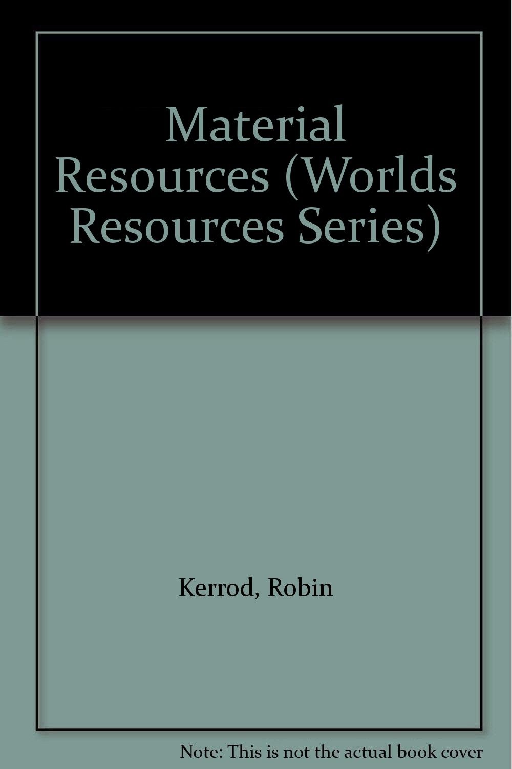 Material Resources (Worlds Resources Series)