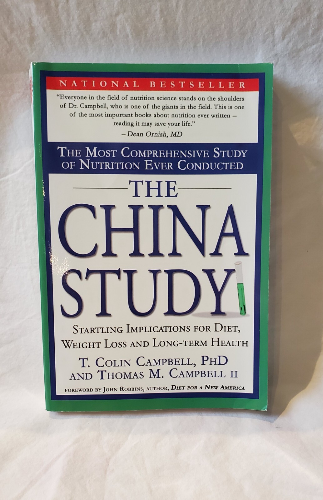 The China Study by T. Colin Campbell PHD and Thomas M. Campbell II 