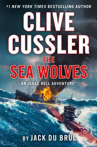 Clive Cussler The Sea Wolves; An Isaac Bell- Jack Du Brul, 0593421981, hardcover