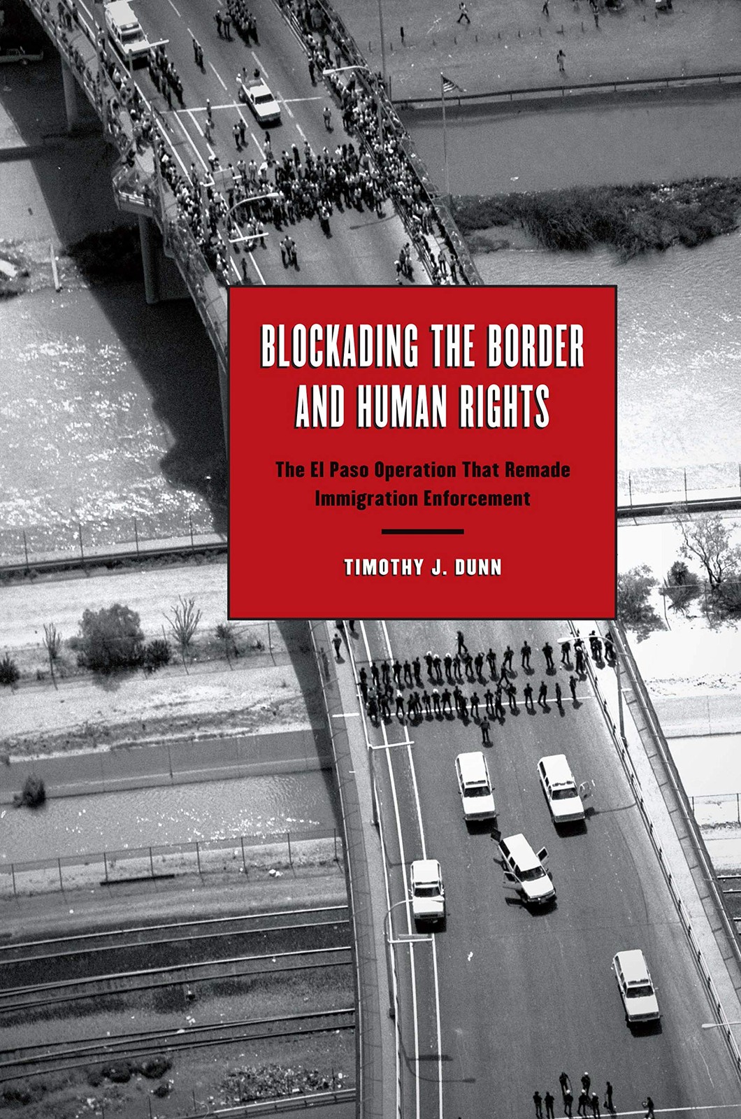 Blockading the Border and Human Rights: The El Paso Operation th