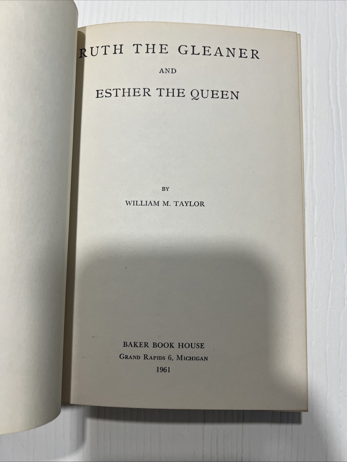 Ruth The Gleaner And Esther The Queen︱1961︱William M. Taylor︱Hardback Book︱Vinta