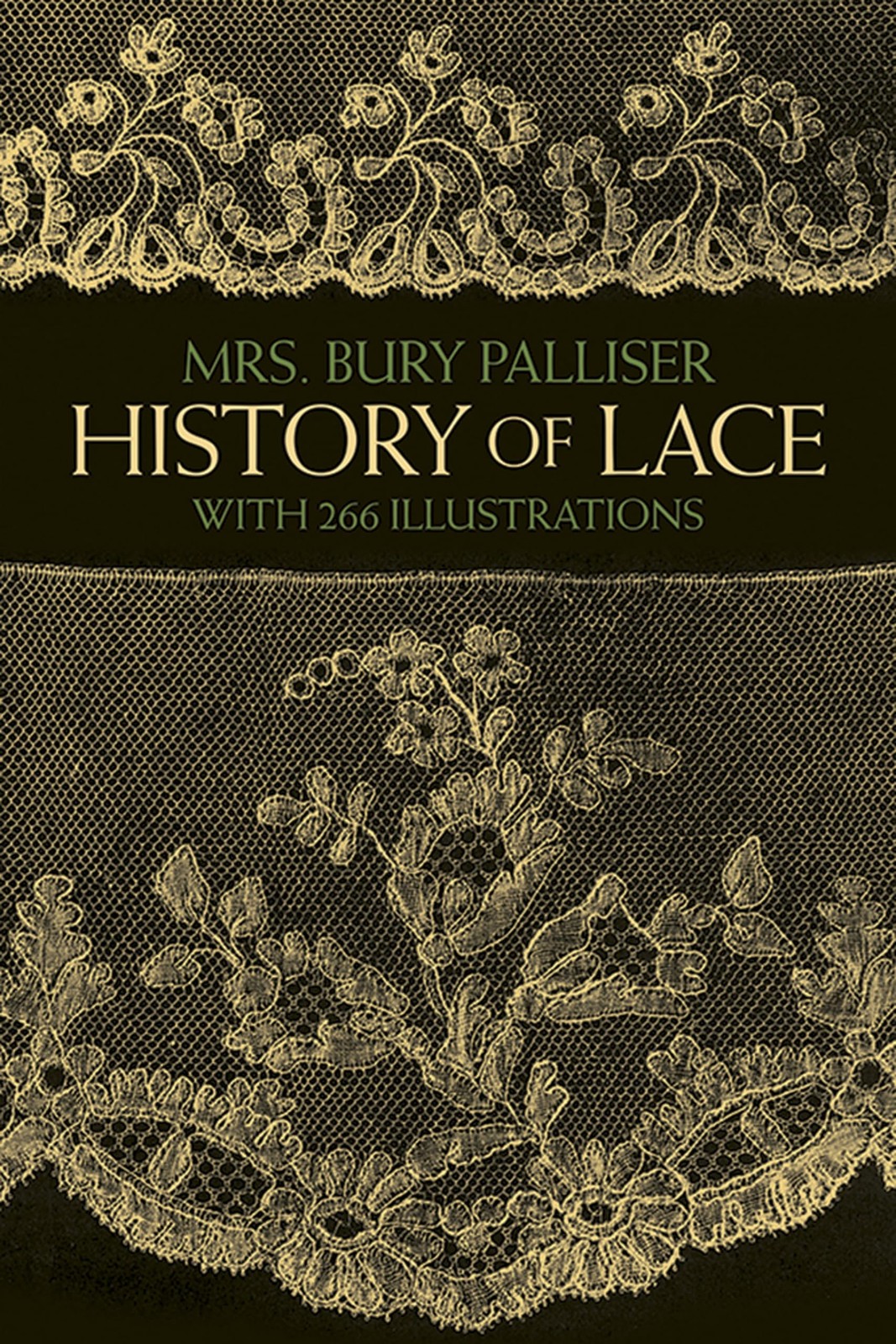 History of Lace (Dover Crafts: Lace) by Mrs. Bury Palliser