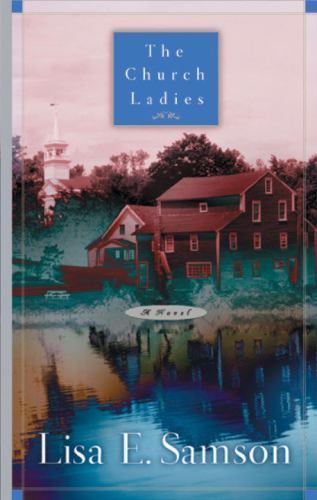 $2 Book! ~ The Church Ladies ~ Lisa Samson ~ Paperback ~ VERY GOOD