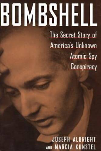 Bombshell : The Secret Story of America’s Unknown Atomic Sp – VERY GOOD