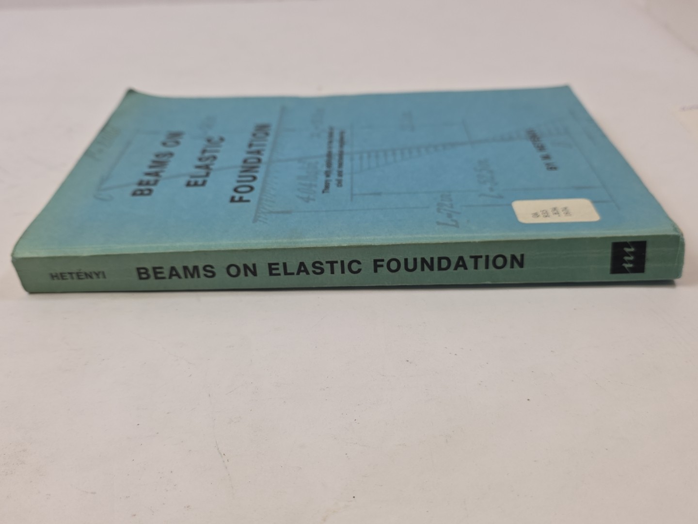 Beams on Elastic Foundation: Theory W/ Application By M. Hetenyi 1974