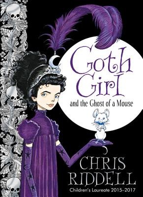 Goth Girl and the Ghost of a Mouse (1) by Riddell, Chris