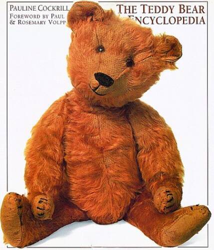 Teddy Bear Encyclopedia – Hardcover By Cockrill, Pauline – GOOD