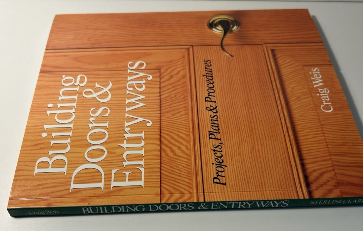 Building Door And Entryway: Project, Plans, & Procedures By Craig Weis