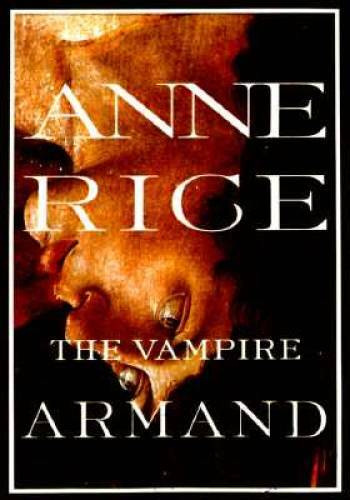 The Vampire Armand : The Vampire Chronicles (Rice, Anne, Vampir – ACCEPTABLE