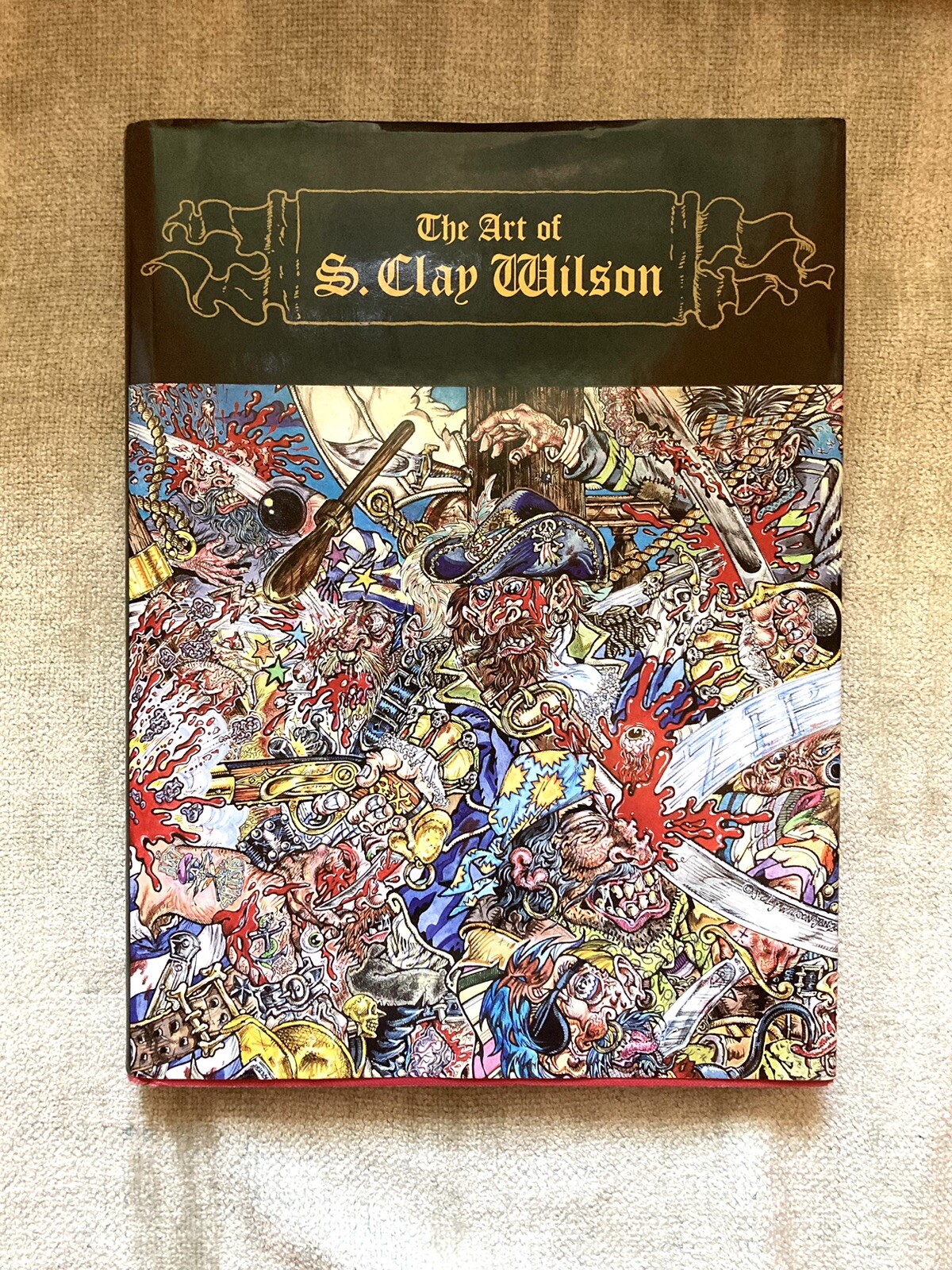 The Art Of S. Clay Wilson, Ten Speed Press, 2006, Very Good+ Condition
