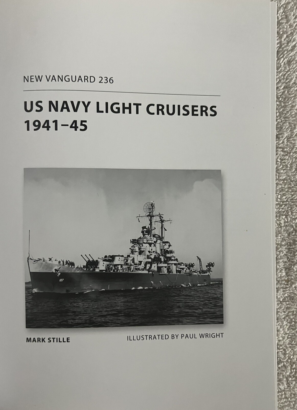New Vanguard Ser.: US Navy Light Cruisers 1941-45 by Mark Stille (2016, Trade…