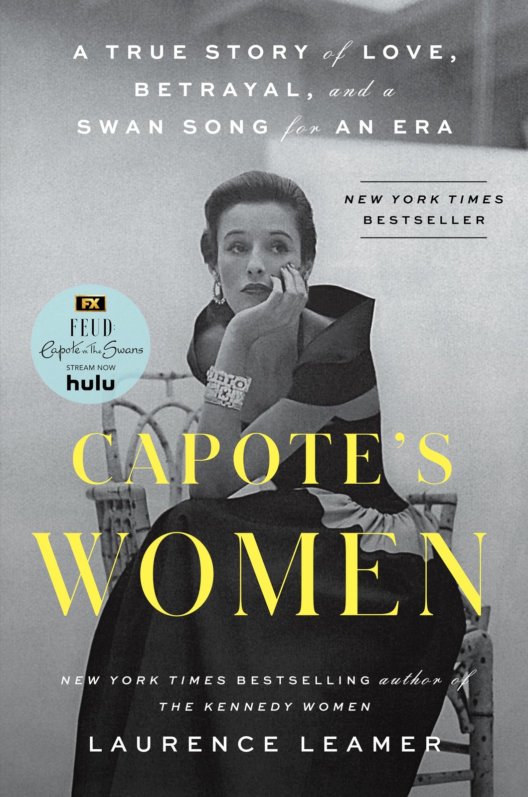 Capote’s Women: A True Story of Love, Betrayal, and a Swan Song for an Era